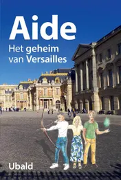 Omslag van Aide. Het Geheim van Versailles