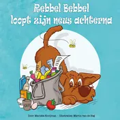 Omslag van Rebbel Bebbel loopt zijn neus achterna