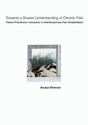 Omslag van Towards a Shared Understanding of Chronic Pain