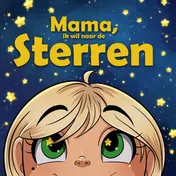 Omslag van Mama, ik wil naar de sterren