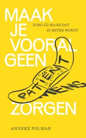 Omslag van Maak je vooral geen zorgen