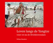Omslag van Leven langs de Yangtze voor en na de Drieklovendam