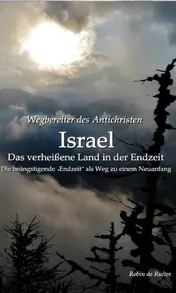 Omslag van Wegbereiter des Antichristen – Israel: Das verheißene Land in der Endzeit