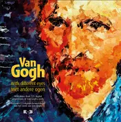 Omslag van Van Gogh With different eyes - Met andere ogen