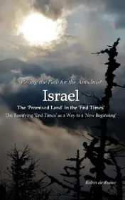 Omslag van Paving the path for the AntichristI ISRAEL The 'Promised Land' in the 'End Times'