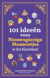 Omslag van 101 ideeën voor Nieuwsgierige Momentjes in het klaslokaal