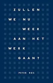 Omslag van Zullen we nu weer aan het werk gaan?