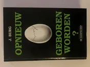 Omslag van OPNIEUW GEBOREN WORDEN ?