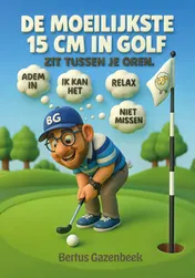 Omslag van DE MOEILIJKSTE 15 CM IN GOLF