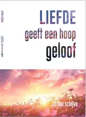 Omslag van Liefde geeft een hoop geloof