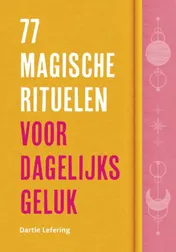 Omslag van 77 magische rituelen voor dagelijks geluk
