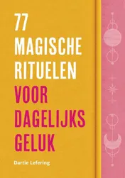 Omslag van 77 magische rituelen voor dagelijks geluk