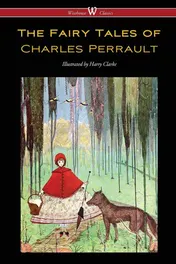 Omslag van The Fairy Tales of Charles Perrault (Wisehouse Classics Edition - with Original Color Illustrations by Harry Clarke)