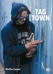 Omslag van Tag Town - The Evolution of New York Graffiti Writing 1963âe 1982