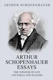 Omslag van Arthur Schopenhauer Essays The Wisdom of Life and Counsels and Maxims