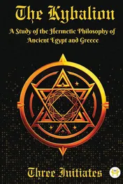 Omslag van The Kybalion A Study of the Hermetic Philosophy of Ancient Egypt and Greece