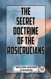 Omslag van The Secret Doctrine Of The Rosicrucians