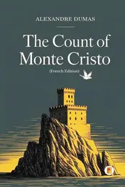 Omslag van The Count of Monte Cristo / Le Comte de Monte-Cristo (Complete French Edition - Four Volumes in One)