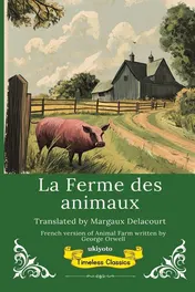 Omslag van La Ferme des animaux French Version of Animal Farm (French Edition)