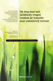 Omslag van Op weg naar nul: juridische vragen rondom de transitie naar emissievrij vervoer