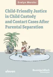 Omslag van Child-friendly Justice in Child Custody and Contact Cases after Parental Separation