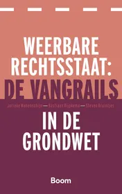 Omslag van Weerbare rechtsstaat: de vangrails in de Grondwet