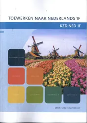 Omslag van Toewerken naar Nederlands 1F-niveau voor NT2