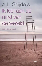Omslag van Ik leef aan de rand van de wereld