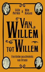 Omslag van Van Willem tot Willem