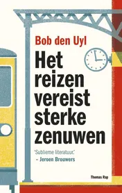 Omslag van Het reizen vereist sterke zenuwen