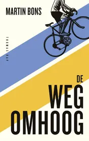 Omslag van De weg omhoog (naar Alpe d'Huez)