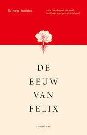 Omslag van De eeuw van Felix