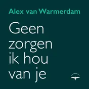 Omslag van Geen zorgen, ik hou van je