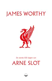 Omslag van De eerste 100 dagen van Arne Slot