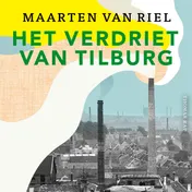 Omslag van Het verdriet van Tilburg