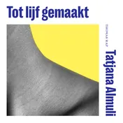 Omslag van Tot lijf gemaakt