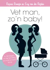 Omslag van Vet man, zo'n baby!