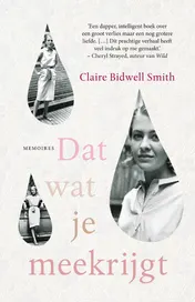 Omslag van Dat wat je meekrijgt