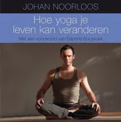 Omslag van Hoe yoga je leven kan veranderen