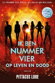 Omslag van Ik ben nummer Vier - op leven en dood