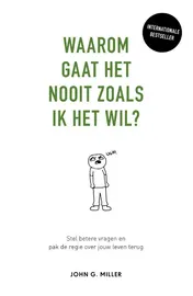 Omslag van Waarom gaat het nooit zoals ik het wil?