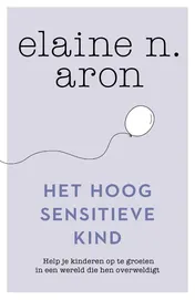 Omslag van Het hoogsensitieve kind