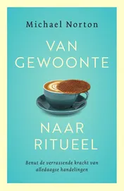 Omslag van Van gewoonte naar ritueel