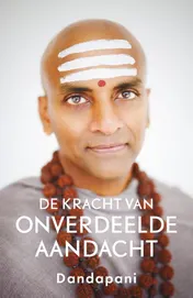Omslag van De kracht van onverdeelde aandacht