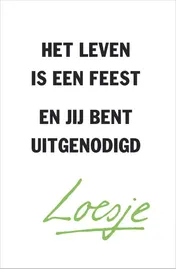 Omslag van Het leven is een feest en jij bent uitgenodigd