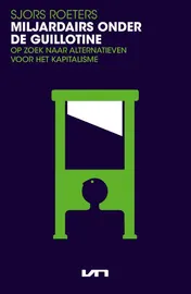 Omslag van Miljardairs onder de guillotine