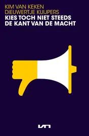 Omslag van Kies toch niet steeds de kant van de macht