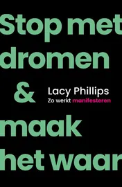 Omslag van Stop met dromen & maak het waar