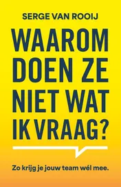 Omslag van Waarom doen ze niet wat ik vraag
