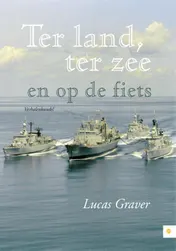 Omslag van Ter land ter zee en op de fiets